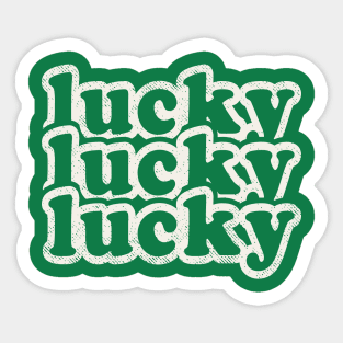 Lucky Lucky Lucky Sticker